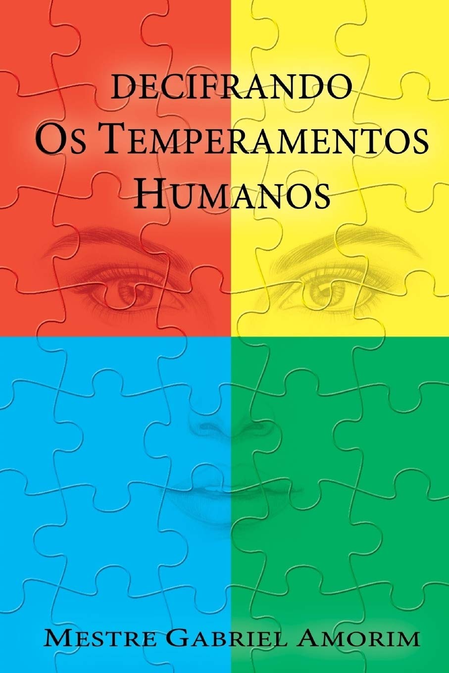 Decifrando os Temperamentos Humanos (Portuguese Edition)