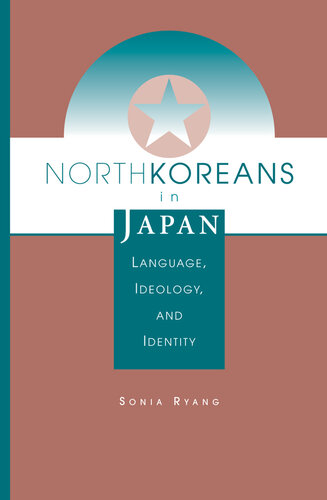 North Koreans in Japan: Language, Ideology, and Identity