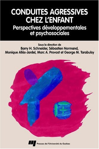 Conduites agressives chez l'enfant (French Edition)