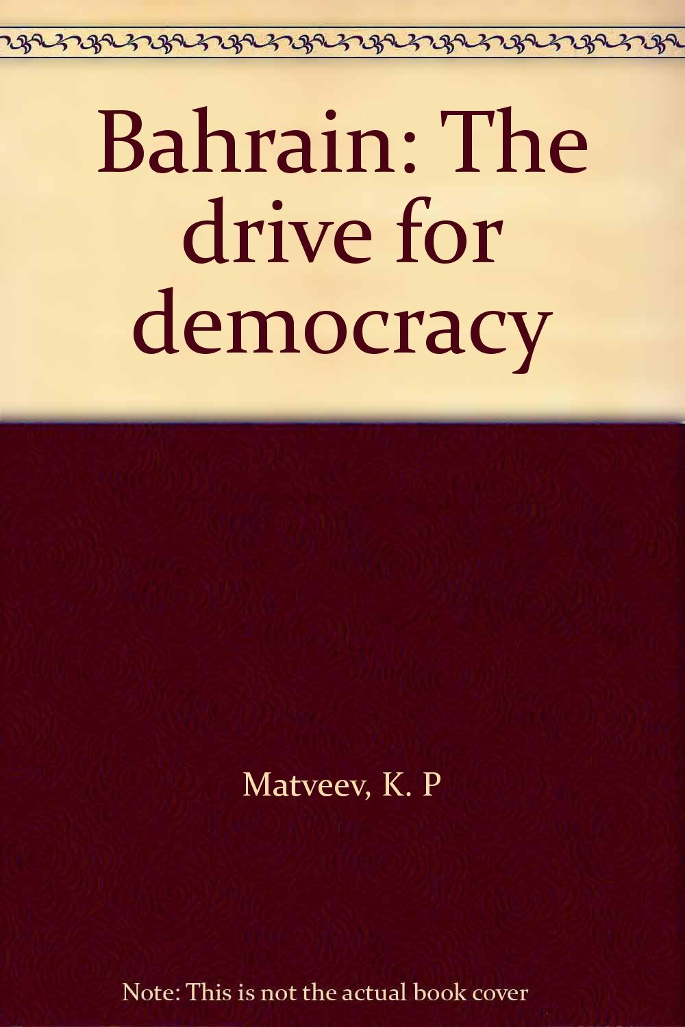 Bahrain: The drive for democracy