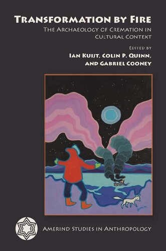 Transformation by Fire: The Archaeology of Cremation in Cultural Context