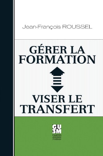 Gérer la formation, viser le transfert : repères théoriques, outils pratiques