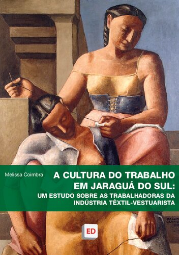 A cultura do trabalho em Jaraguá do Sul: um estudo sobre os trabalhadores da indústria têxtil-vestuarista
