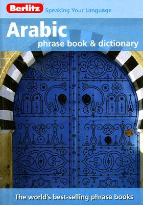 Berlitz Arabic Phrase Book & Dictionary (Berlitz Phrase Book) - Book + Audio