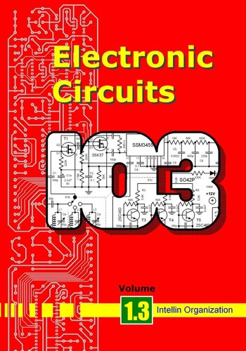 Electronic Circuits - compilation of 103 electronic circuits grouped in nine categories with ready to use printed circuit board designs, parts layouts, circuit design explanation and installation guides