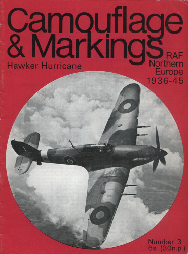 Hawker Hurricane. RAF Northern Europe 1936 - 45