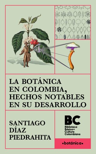 La botánica en Colombia, hechos notables en su desarrollo