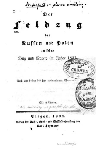 Der Feldzug der Russen und Polen zwischen Bug und Narew im Jahre 1831 : Nach den besten bis jetzt vorhandenen Materialien