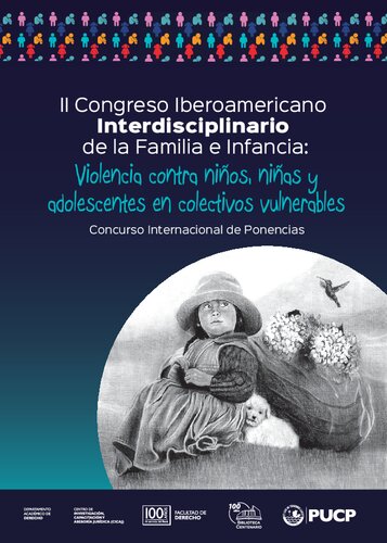 II Congreso Iberoamericano Interdisciplinario de la Familia e Infancia: Violencia contra Niños, Niñas y Adolescentes en Colectivos Vulnerables. Concurso Internacional de Ponencias