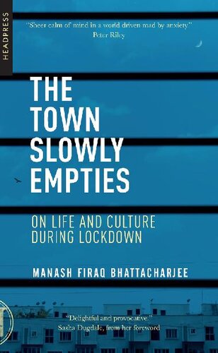 The Town Slowly Empties: On Life and Culture during Lockdown