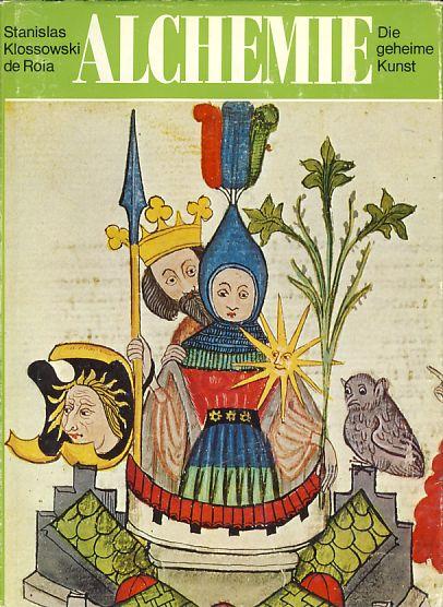 Alchemie: dei geheime Kunst
