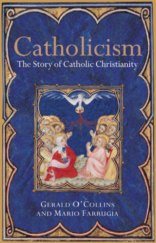 Catholicism: The Story of Catholic Christianity