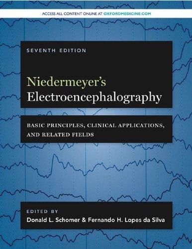 Niedermeyer's electroencephalography : basic principles, clinical applications, and related fields