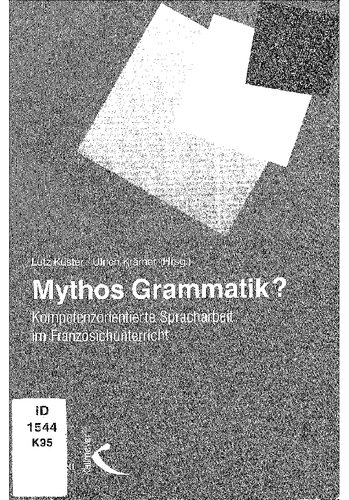 Mythos Grammatik? Kompetenzorientierte Spracharbeit im Französischunterricht