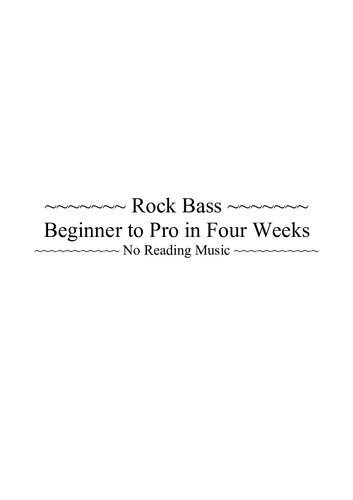 Rock Bass Beginner to Pro in Four Weeks
