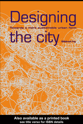 Designing the City: Towards a More Sustainable Urban Form