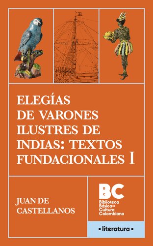 Elegías de varones ilustres de Indias: textos fundacionales