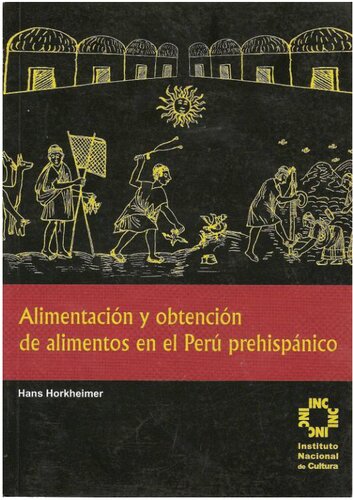 Alimentación y obtención de alimentos en el Perú prehispánico