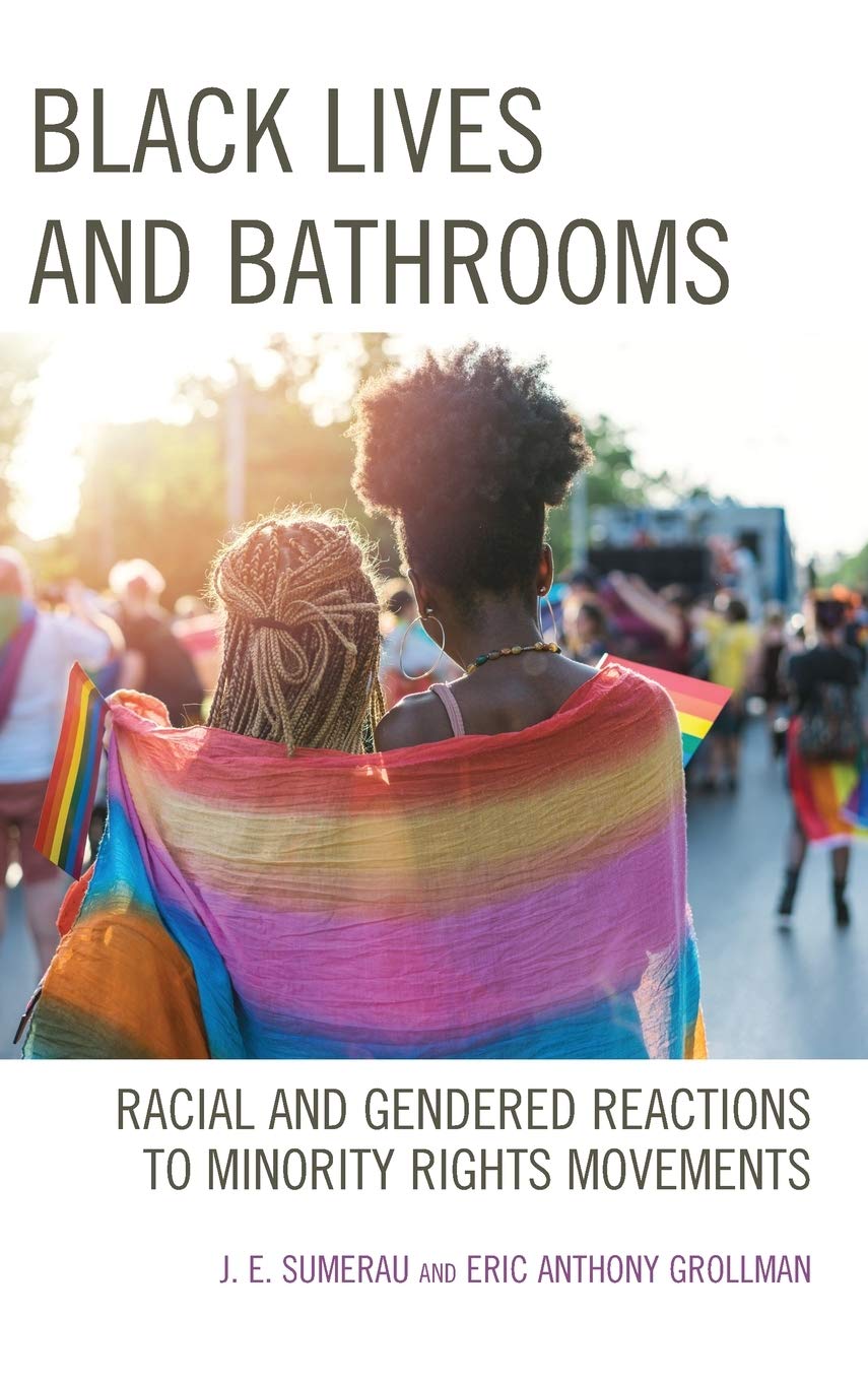 Black Lives and Bathrooms: Racial and Gendered Reactions to Minority Rights Movements