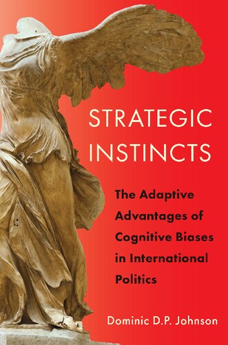 Strategic Instincts: The Adaptive Advantages of Cognitive Biases in International Politics