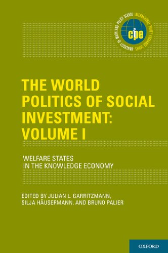 The World Politics of Social Investment, Volume I: Welfare States in the Knowledge Economy