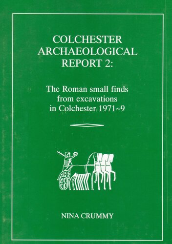 The Roman Small Finds from Excavations in Colchester 1971-9