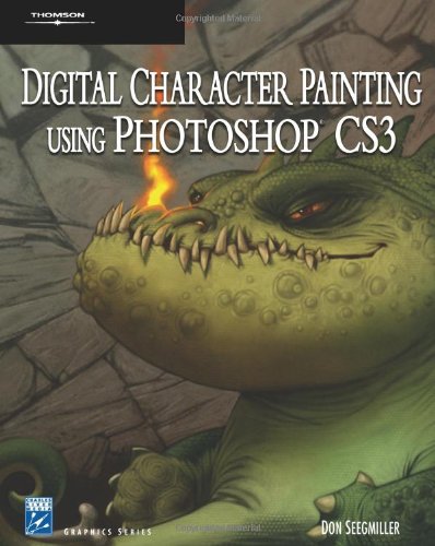 Digital Character Painting Using Photoshop CS3