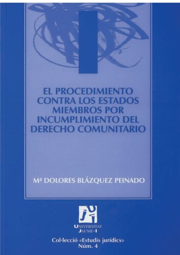 El procedimiento contra los estados miembros por incumplimiento del derecho comunitario