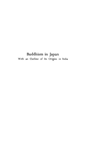 Buddhism in Japan: With an Outline of Its Origins in India