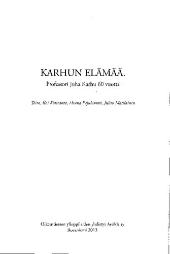 Karhun elämää. Juha Karhu 60 vuotta