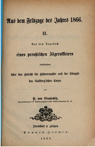 Aus dem Tagebuch eines preußischen Jägeroffiziers ; insbesondere über das Gefecht bei Hühnerwasser und die Kämpfe des Stollbergschen Korps