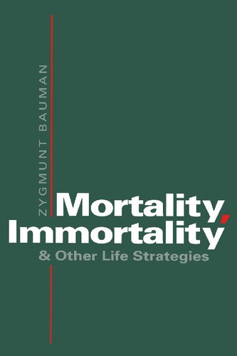Mortality, Immortality and Other Life Strategies