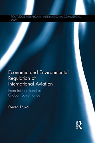 Economic and Environmental Regulation of International Aviation: From Inter-national to Global Governance