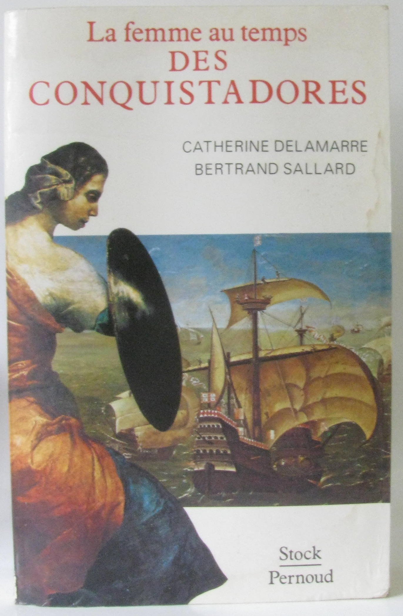 La Femme au temps des Conquistadors