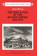 The Rise and Fall of the Second Empire, 1852-1871