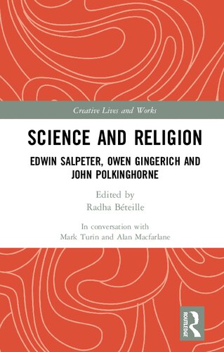 Science and Religion: Edwin Salpeter, Owen Gingerich and John Polkinghorne: In conversation with Mark Turin and Alan Macfarlane
