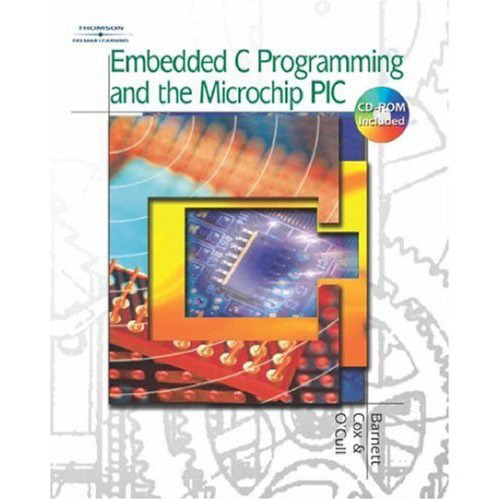 Embedded C Programming and the Microchip PIC + CD