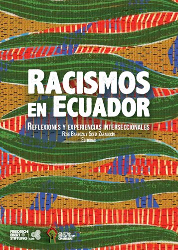 Racismo en Ecuador. Reflexiones y experiencias interseccionales