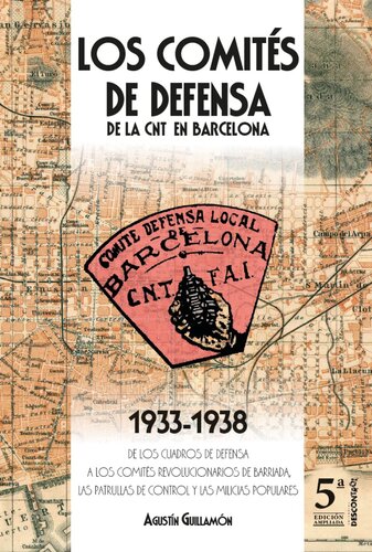 Los comites de defensa de la CNT en Barcelona. 1933-1938