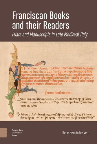 FRANCISCAN BOOKS AND THEIR READERS : friars and manuscripts in late medieval italy.