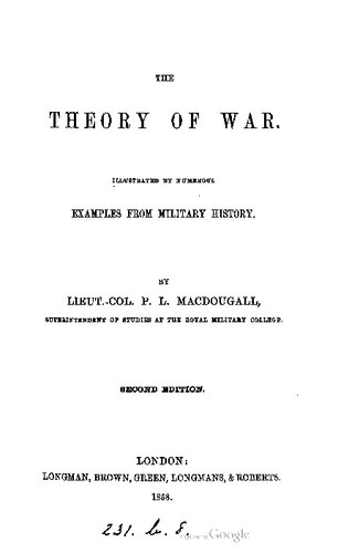 The Theory of War illustrated by numerous examples of military history