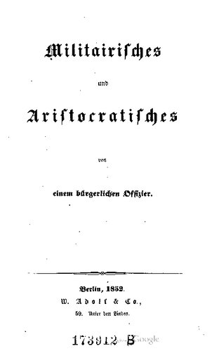 Militairisches und Aristocratisches [Militärisches und Aristokratisches] von einem bürgerlichen Offizier