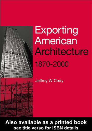 Exporting American Architecture 1870-2000
