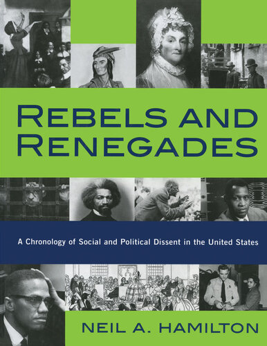 Rebels and Renegades: A Chronology of Social and Political Dissent in the United States