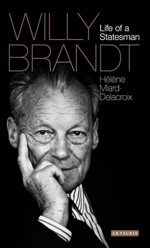 Willy Brandt : the life of a statesman