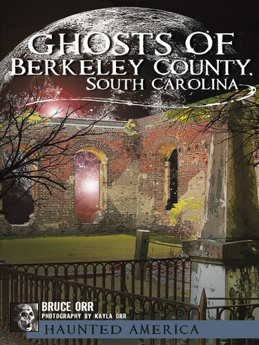 Ghosts of Berkeley County, South Carolina
