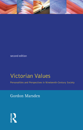 Victorian values : personalities and perspectives in nineteenth-century society