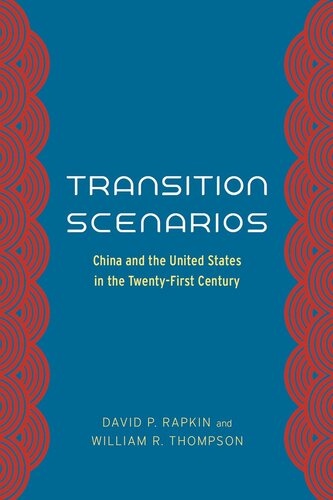Transition Scenarios: China and the United States in the Twenty-First Century