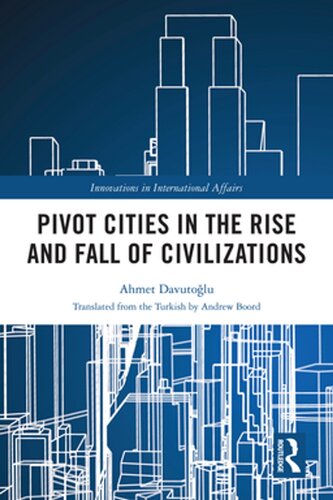 Pivot Cities in the Rise and Fall of Civilizations