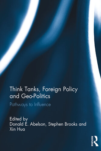 Think Tanks, Foreign Policy and Geo-Politics: Pathways to Influence